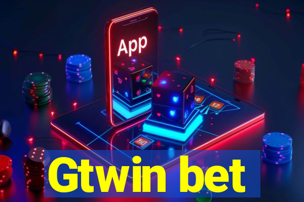 Gtwin bet